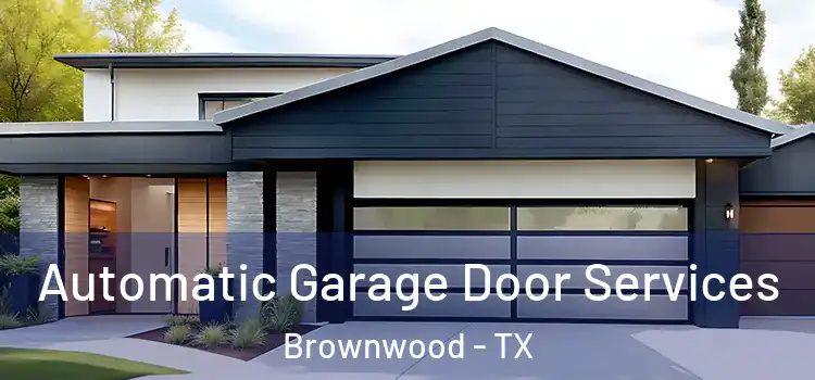  Automatic Garage Door Services Brownwood - TX