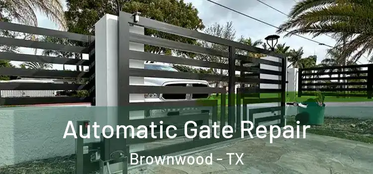 Automatic Gate Repair Brownwood - TX