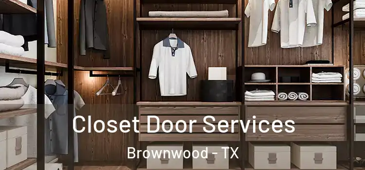 Closet Door Services Brownwood - TX