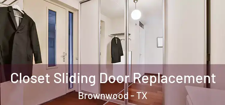 Closet Sliding Door Replacement Brownwood - TX