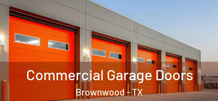  Commercial Garage Doors Brownwood - TX