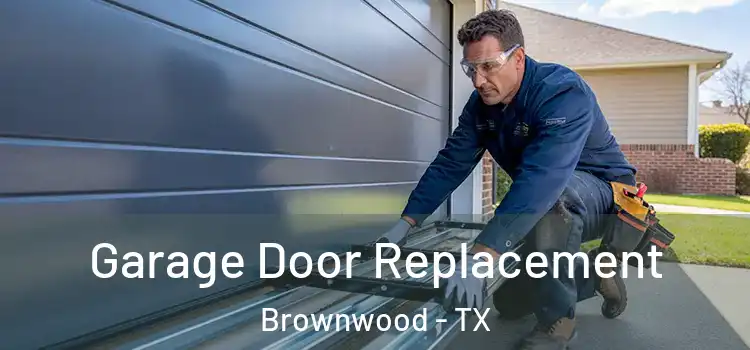  Garage Door Replacement Brownwood - TX