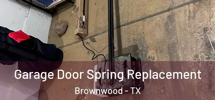 Garage Door Spring Replacement Brownwood - TX