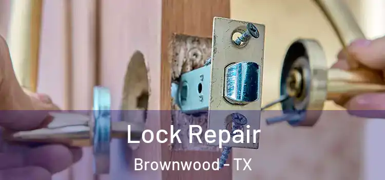 Lock Repair Brownwood - TX