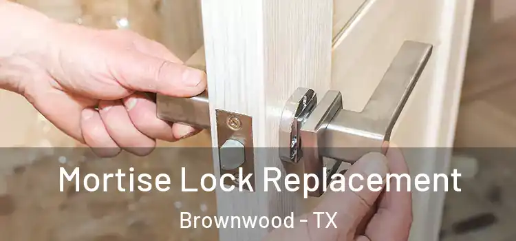  Mortise Lock Replacement Brownwood - TX
