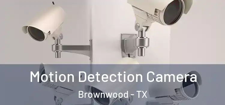  Motion Detection Camera Brownwood - TX