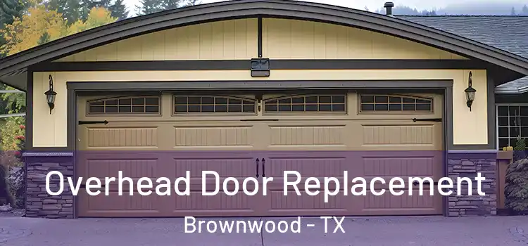  Overhead Door Replacement Brownwood - TX