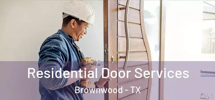 Residential Door Services Brownwood - TX