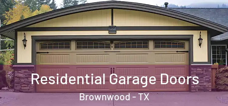  Residential Garage Doors Brownwood - TX