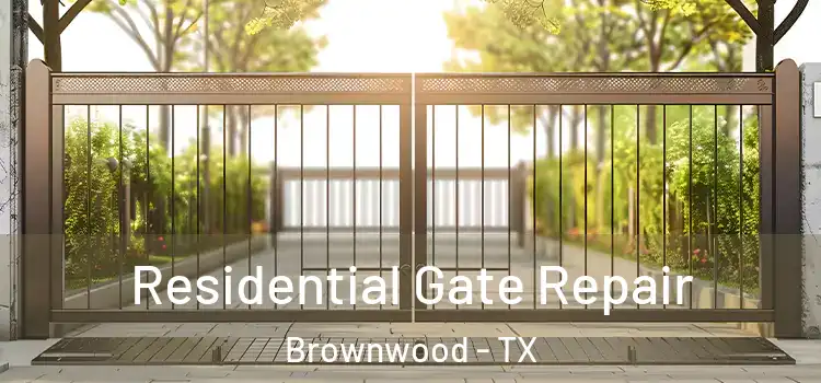 Residential Gate Repair Brownwood - TX