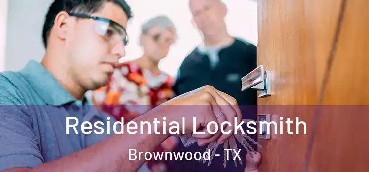 Residential Locksmith Brownwood - TX
