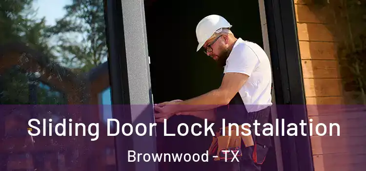  Sliding Door Lock Installation Brownwood - TX