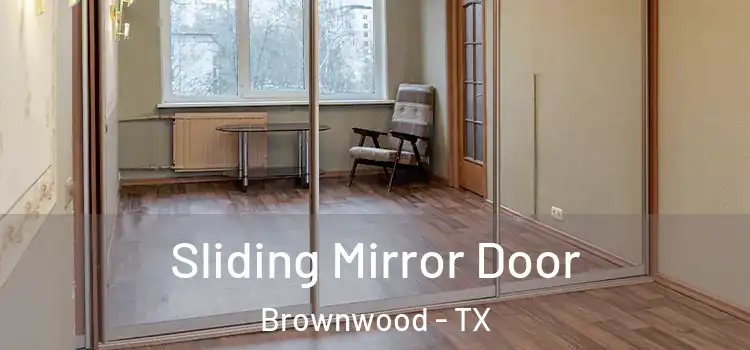  Sliding Mirror Door Brownwood - TX