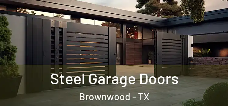  Steel Garage Doors Brownwood - TX